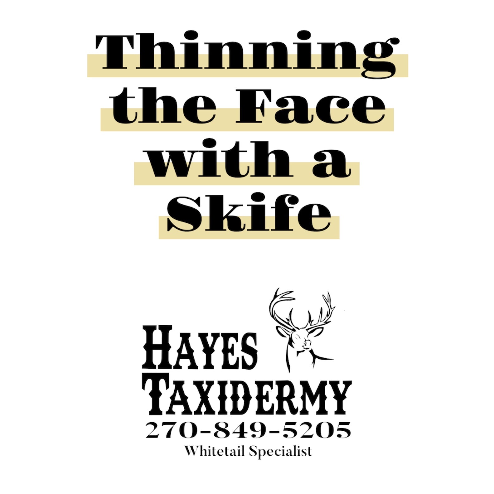Thinning the Face with a Skife